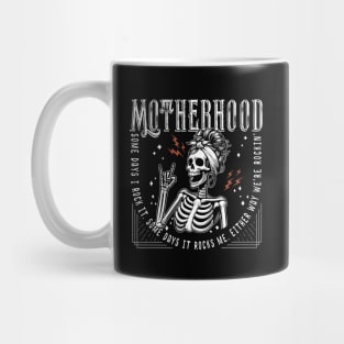 Motherhood Sometimes I Rock It Sometimes It Rocks Me Mug